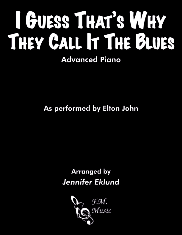 I Guess That's Why They Call It The Blues (Advanced Piano)